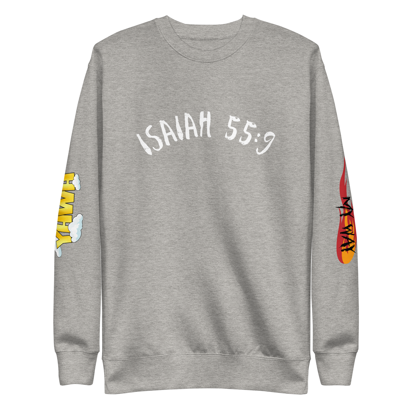 "Isaiah 55:9" Premium Sweatshirt